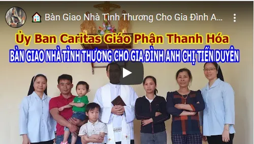 ???? Bàn Giao Nhà Tình Thương Cho Gia Đình Anh Chị Tiến Duyên | Uỷ Ban Caritas GP. Thanh Hoá